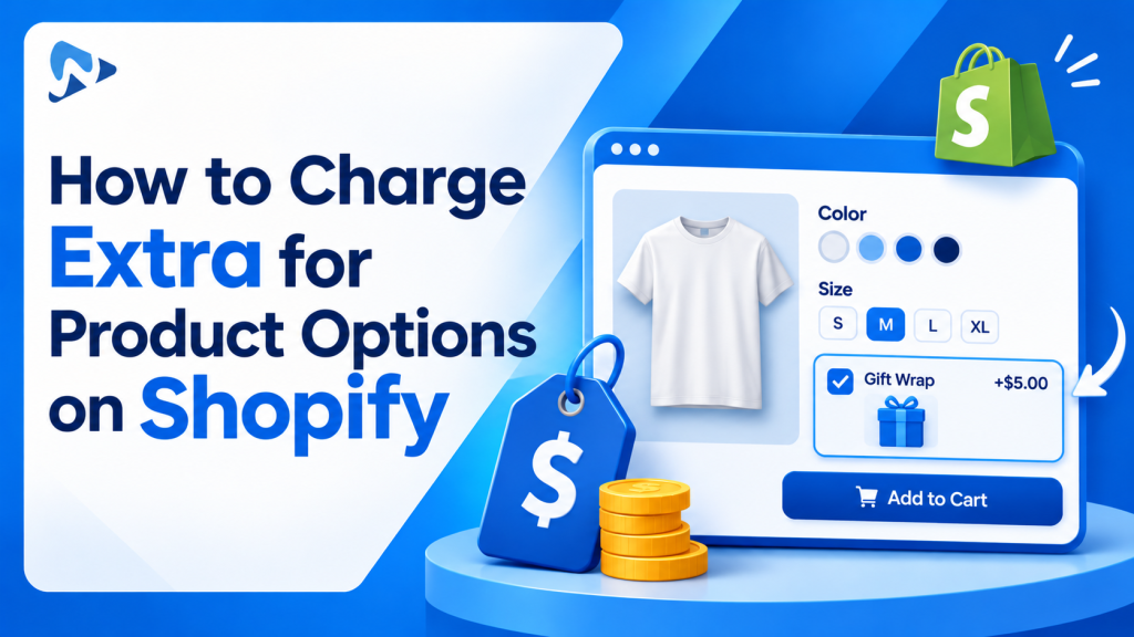 Shopify Product Options Extra Charges Guide