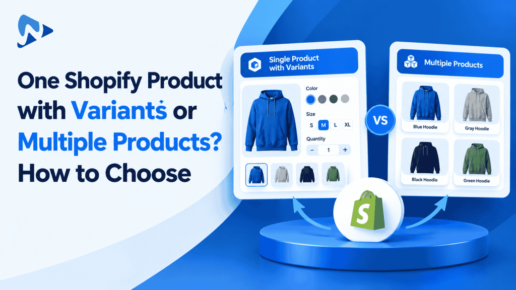 Shopify Variants vs Multiple Products